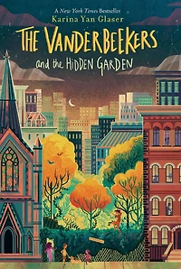 the Vanderbeekers and Hidden Garden (The Series #2)