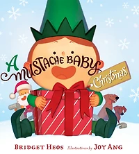 A Mustache Baby Christmas: Christmas Holiday Book for Kids