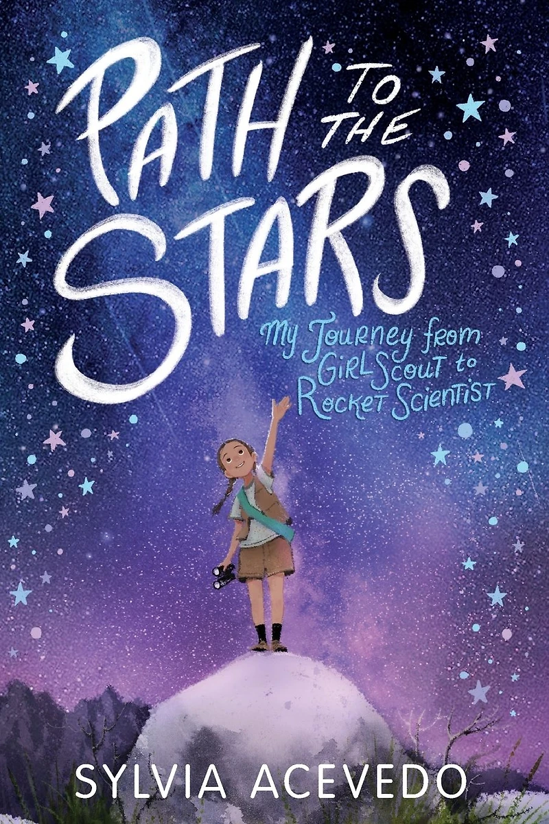 Path to the Stars: My Journey from Girl Scout Rocket Scientist