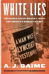 White Lies: The Double Life of Walter F. and America's Darkest Secret
