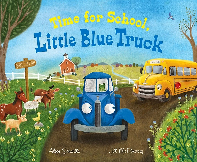 Time for School, Little Blue Truck: A Back to School Book Kids