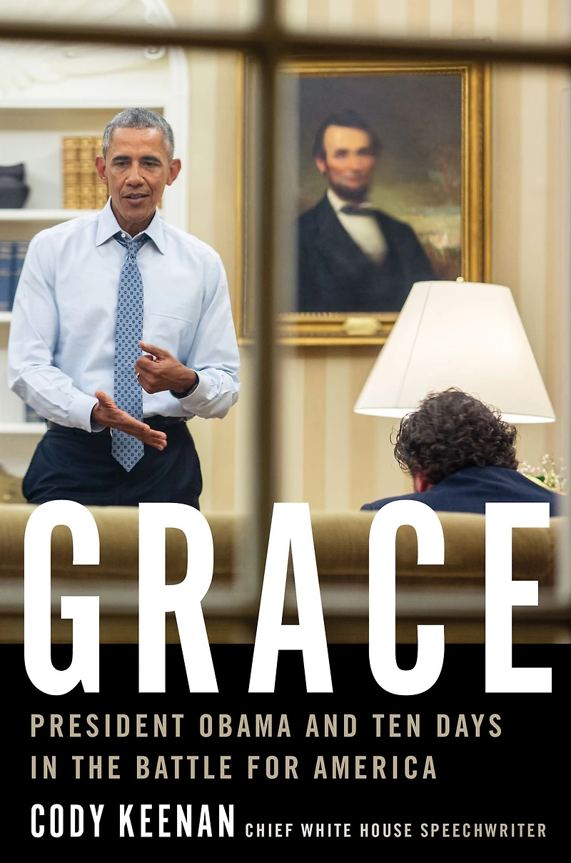 Grace: President Obama and Ten Days the Battle for America