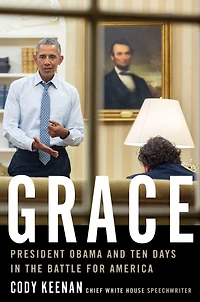 Grace: President Obama and Ten Days the Battle for America