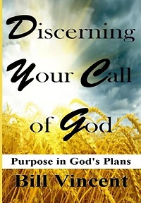 Discerning Your Call of God: Purpose God's Plan