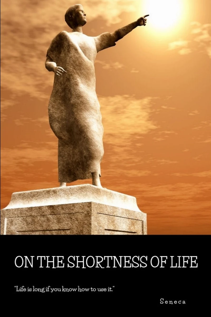 On the Shortness of Life: Letters from a Stoic