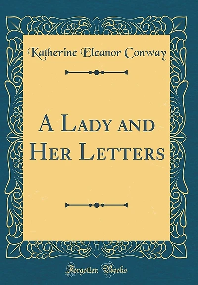 A Lady and Her Letters (Classic Reprint)
