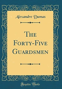 The Forty-Five Guardsmen