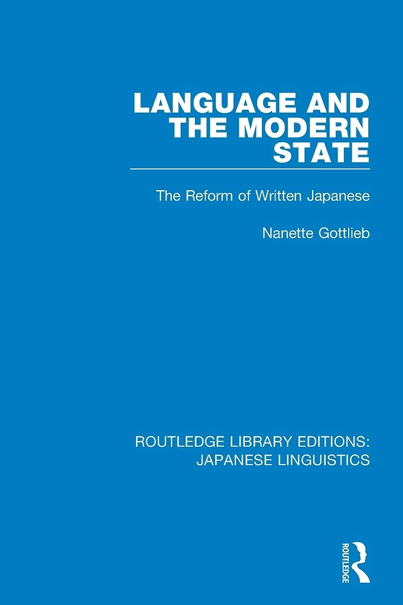 Language and The Modern State: Reform of Written Japanese