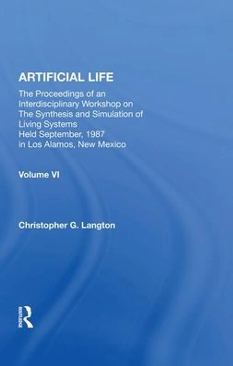 Artificial Life: Proceedings Of An Interdisciplinary Workshop On The Synthesis And Simulation Living Systems