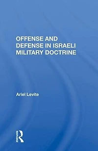 Offense and Defense Israeli Military Doctrine