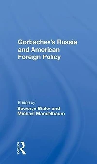 Gorbachev's Russia And American Foreign Policy