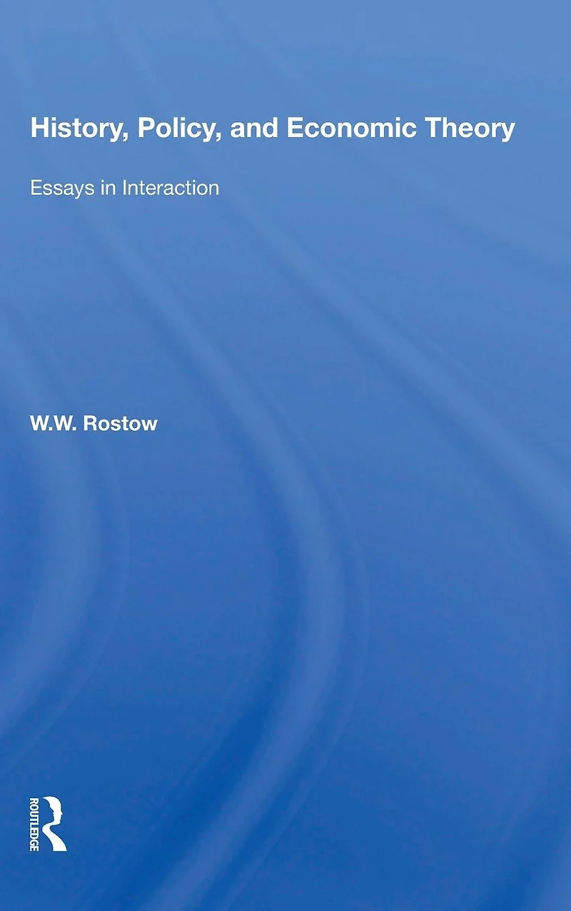 History, Policy, And Economic Theory: Essays Interaction