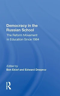 Democracy The Russian School: Reform Movement Education Since 1984
