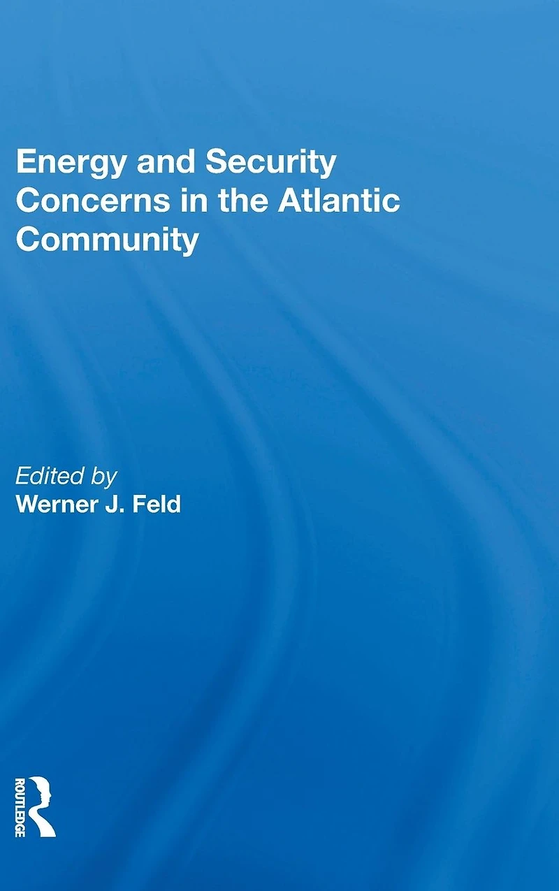Energy And Security Concerns The Atlantic Community