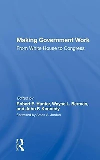 Making Government Work: From White House To Congress