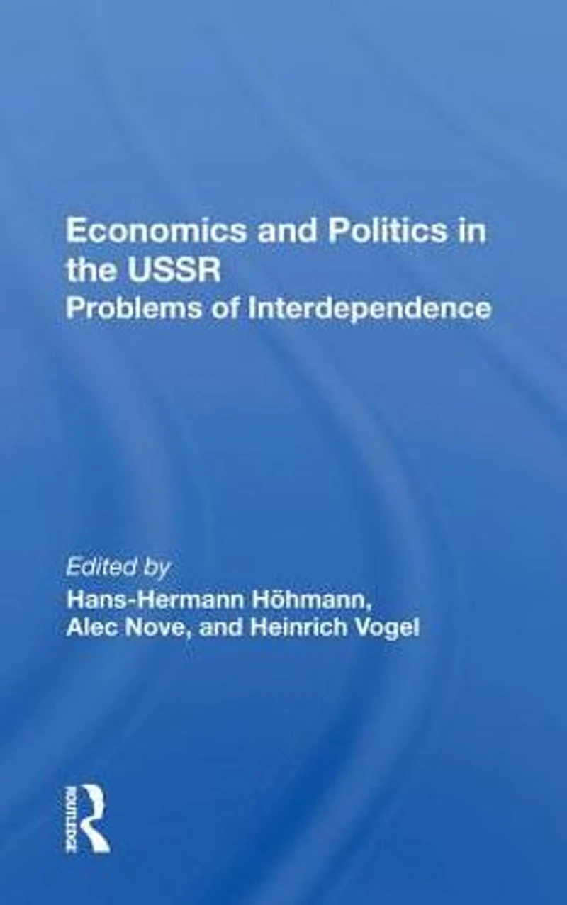 Economics And Politics The Ussr: Problems Of Interdependence