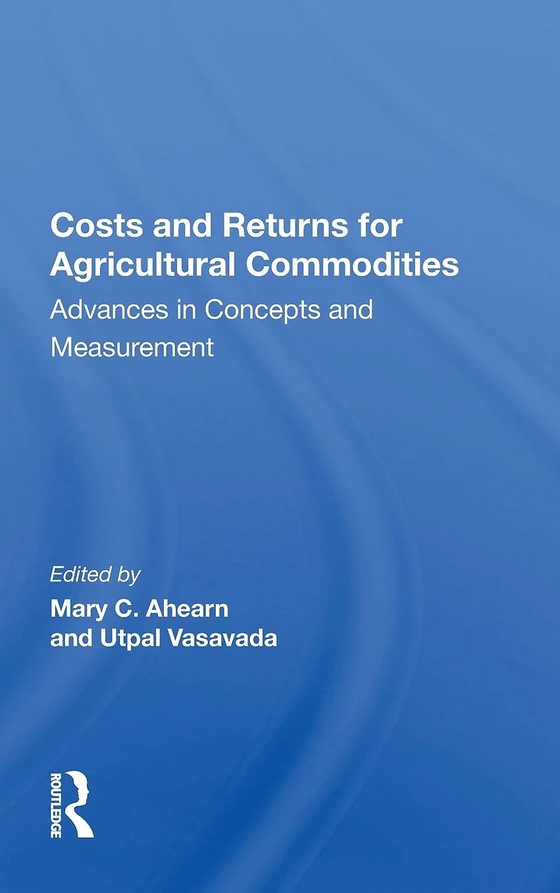 Costs And Returns For Agricultural Commodities: Advances Concepts Measurement