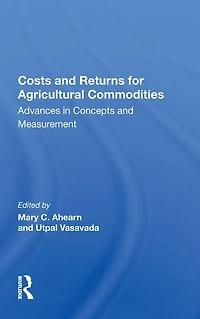 Costs And Returns For Agricultural Commodities: Advances Concepts Measurement