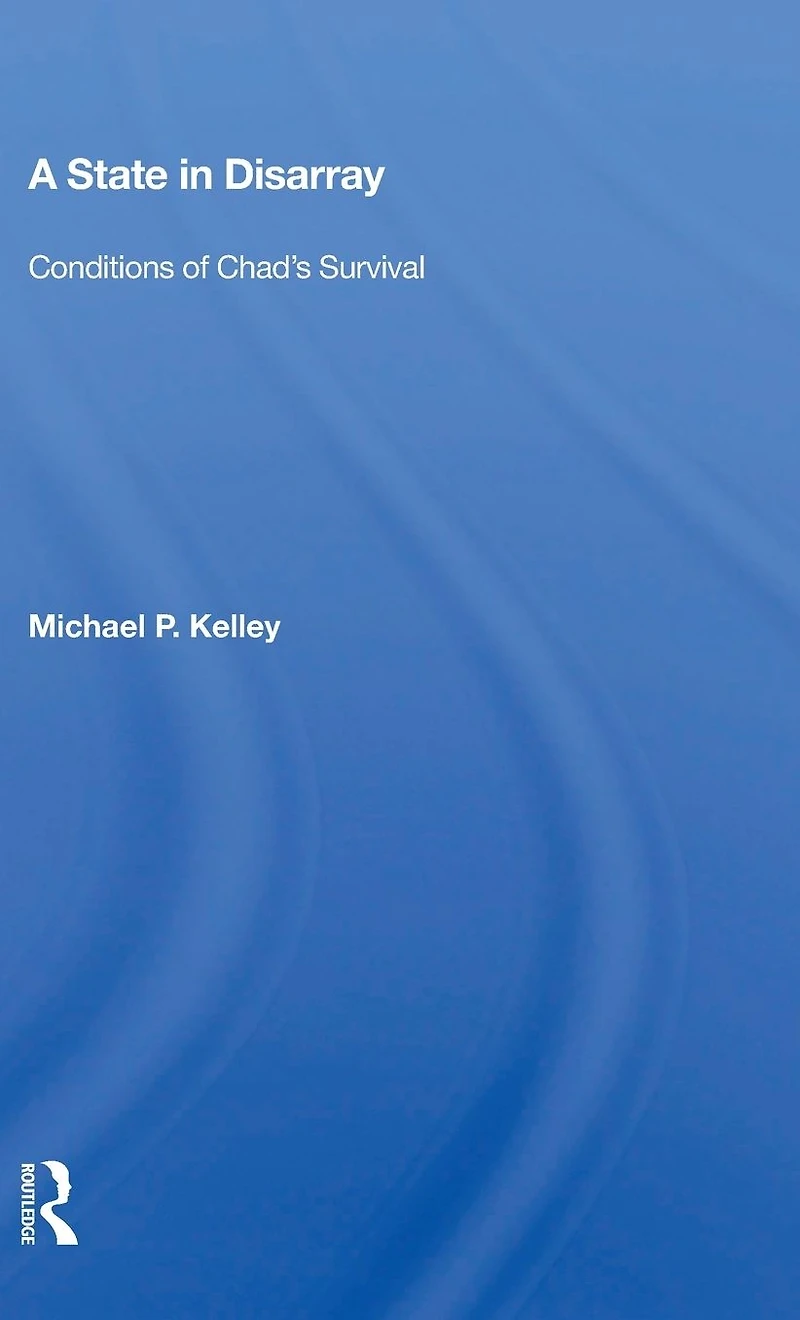 A State Disarray: Conditions Of Chad's Survival