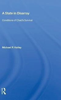 A State Disarray: Conditions Of Chad's Survival