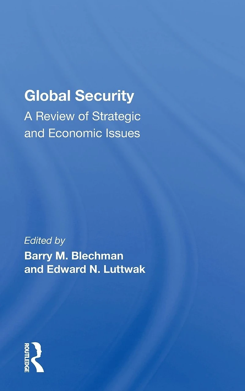 Global Security: A Review Of Strategic And Economic Issues