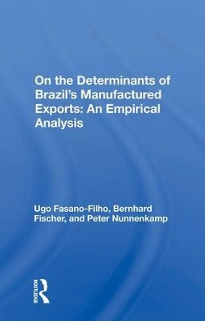 On the Determinants of Brazil's Manufactured Exports: An Empirical Analysis