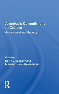 America's Commitment To Culture: Government And The Arts