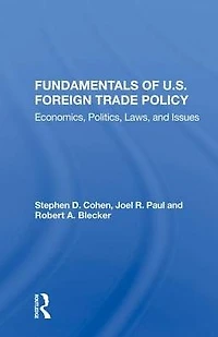 Fundamentals Of U.s. Foreign Trade Policy: Economics, Politics, Laws, And Issues