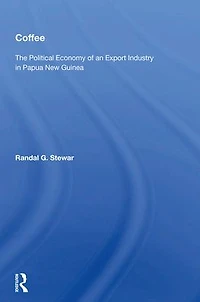 Coffee: The Political Economy Of An Export Industry Papua New Guinea