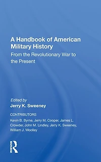 A Handbook Of American Military History: From The Revolutionary War To Present