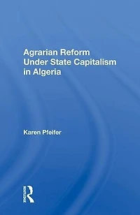Agrarian Reform Under State Capitalism Algeria