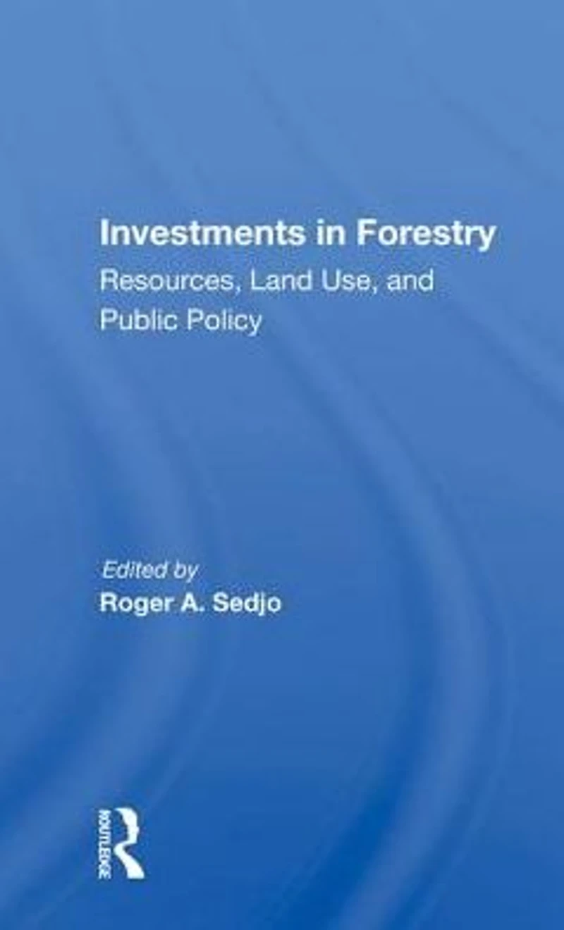 Investments Forestry: Resources, Land Use, And Public Policy
