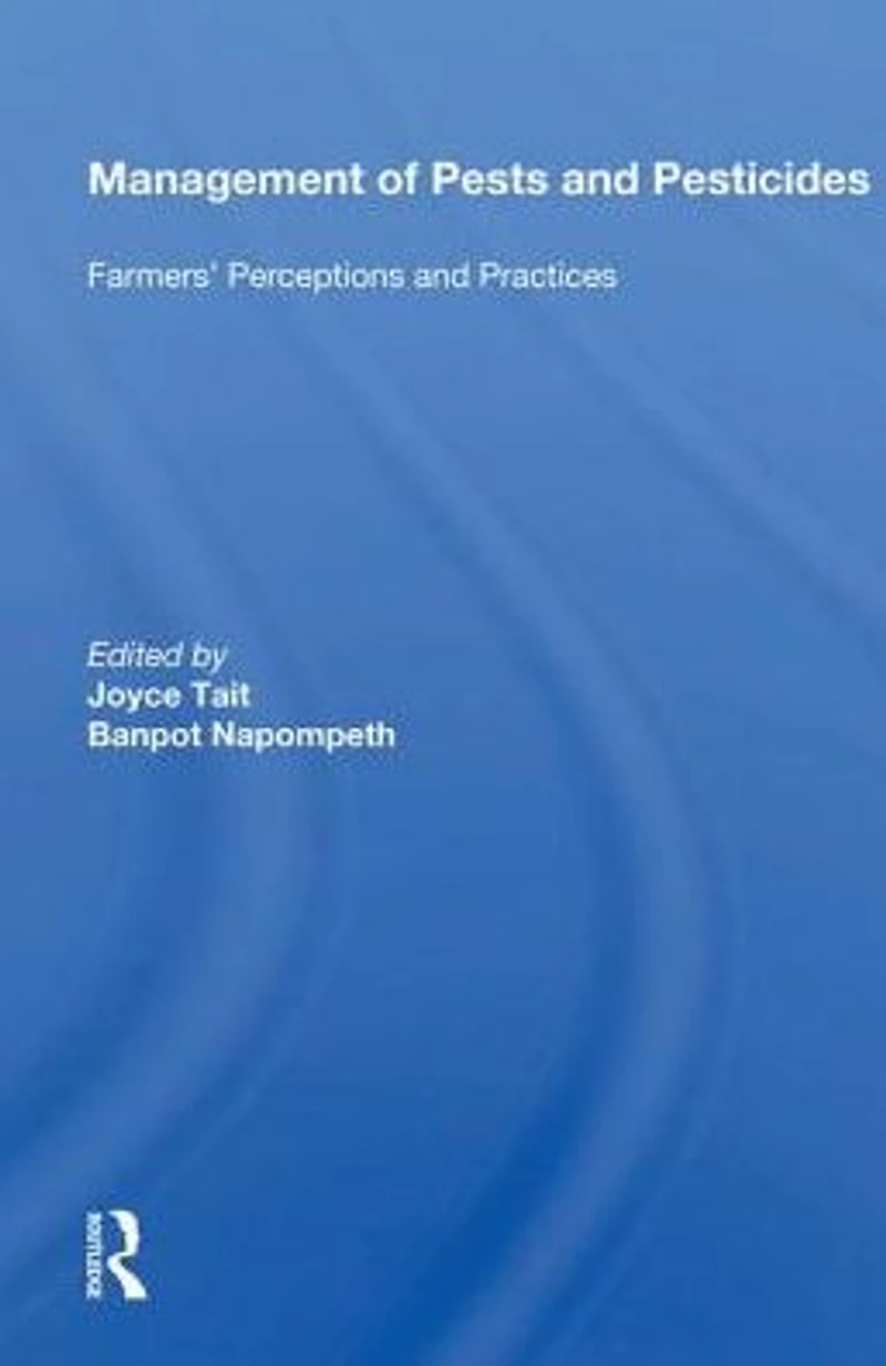 Management Of Pests And Pesticides: Farmers' Perceptions Practices