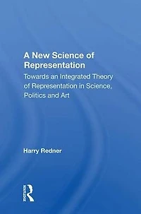 A New Science Of Representation: Towards An Integrated Theory Representation Science, Politics And Art