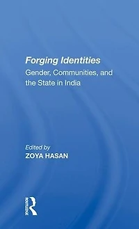 Forging Identities: Gender, Communities, And The State India