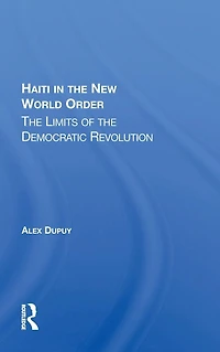 Haiti The New World Order: Limits Of Democratic Revolution