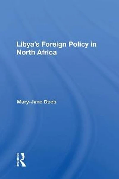 Libya's Foreign Policy North Africa