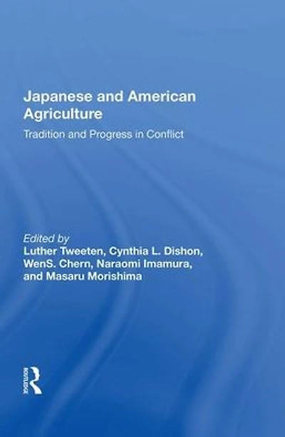 Japanese And American Agriculture: Tradition Progress Conflict