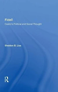 Fidel!: Castro's Political and Social Thought