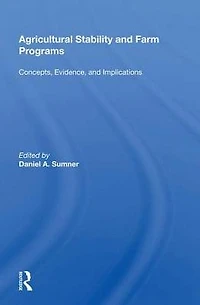 Agricultural Stability And Farm Programs: Concepts, Evidence, Implications
