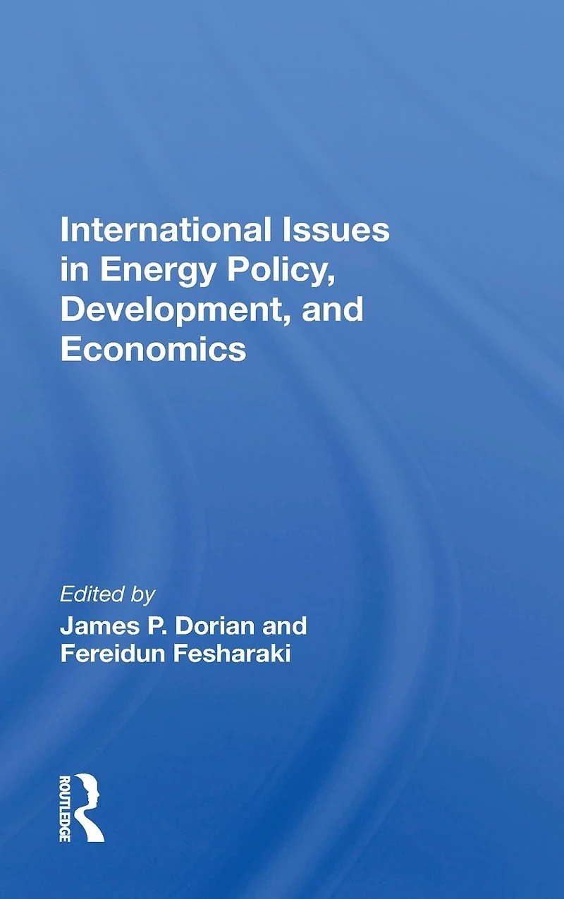 International Issues Energy Policy, Development, And Economics