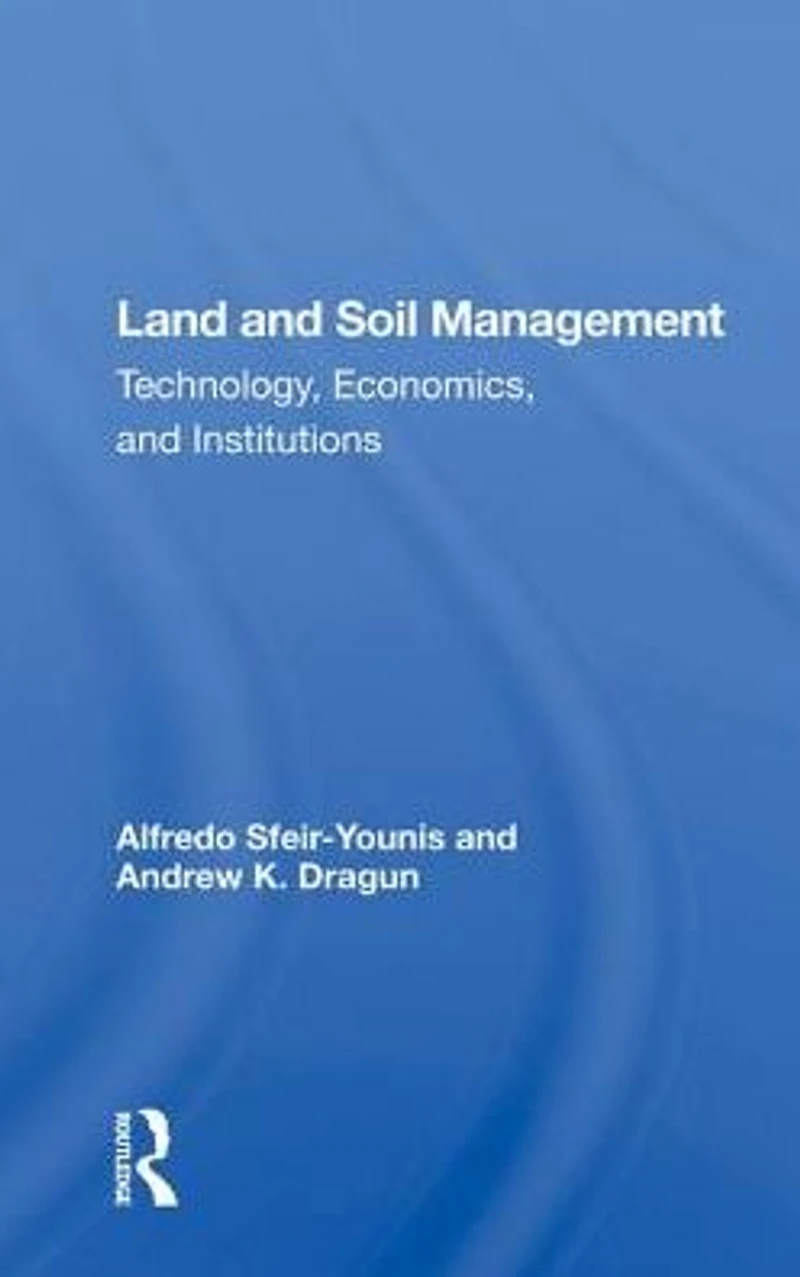Land and Soil Management: "Technology, Economics, Institutions"