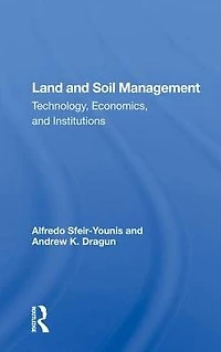 Land and Soil Management: "Technology, Economics, Institutions"
