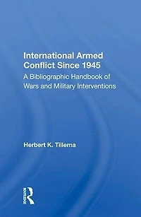 International Armed Conflict Since 1945: A Bibliographic Handbook Of Wars And Military Interventions