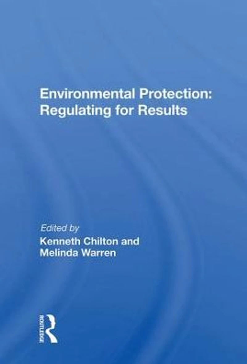 Environmental Protection: Regulating For Results