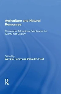 Agriculture And Natural Resources: Planning For Educational Priorities The Twenty-first Century