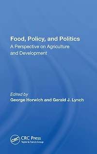 Food, Policy, And Politics: A Perspective On Agriculture Development