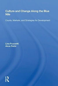 Culture and Change Along the Blue Nile: "Courts, Markets, Strategies for Development"