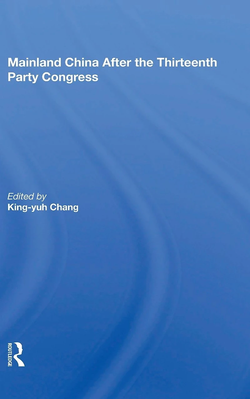 Mainland China After The Thirteenth Party Congress