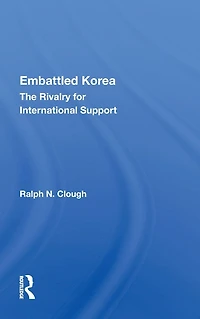 Embattled Korea: The Rivalry for International Support